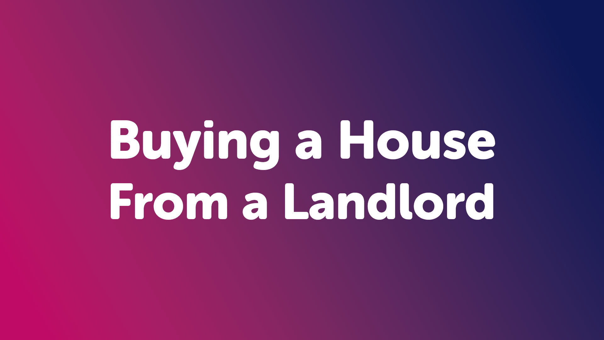 Buying a House From a Landlord in Manchester