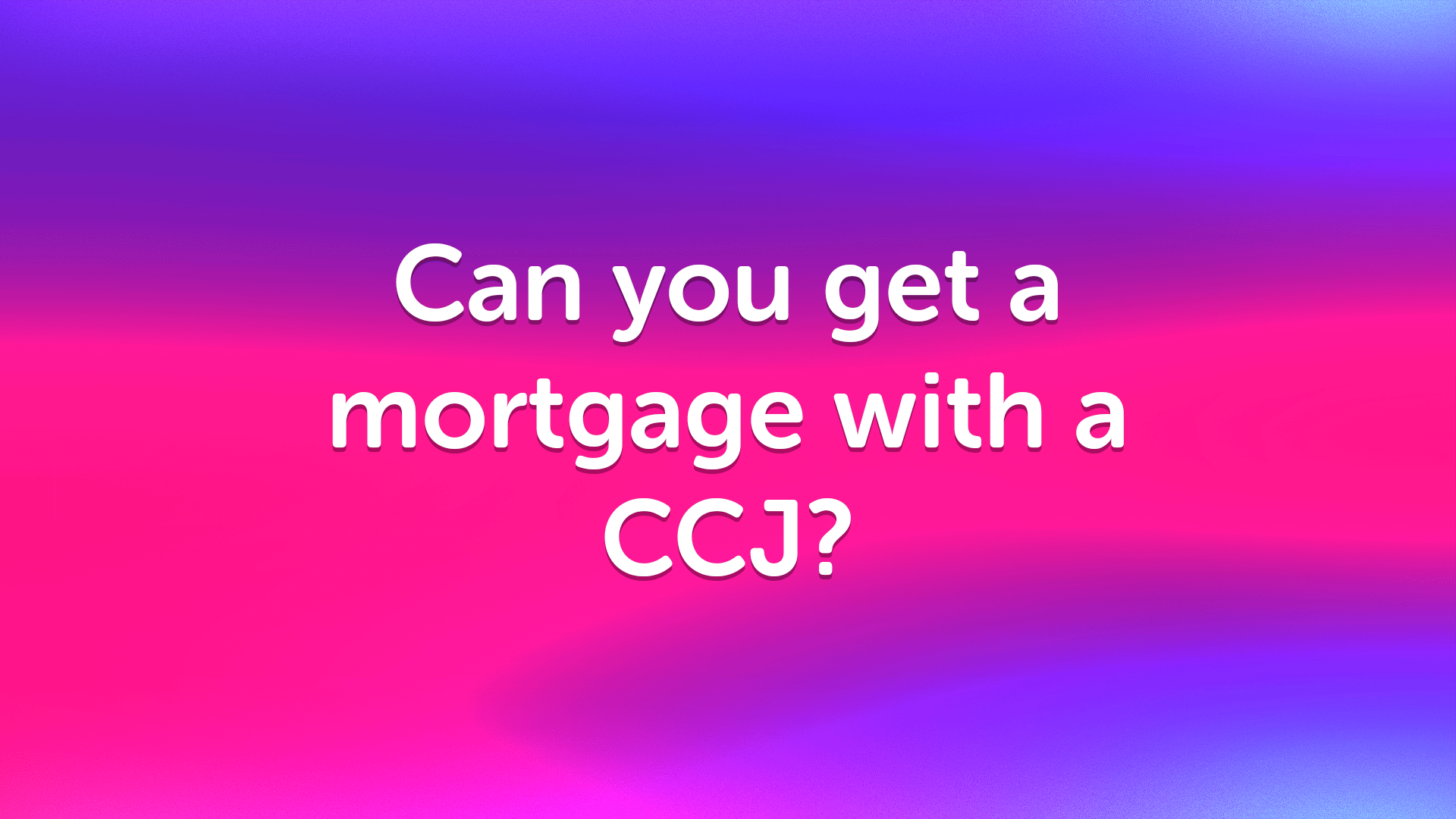 Mortgage With CCJ in Manchester