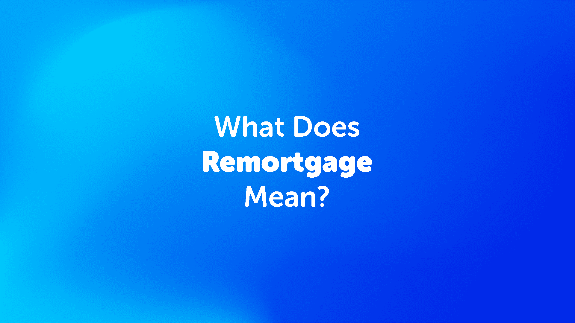 What Does Remortgage Mean in Manchester