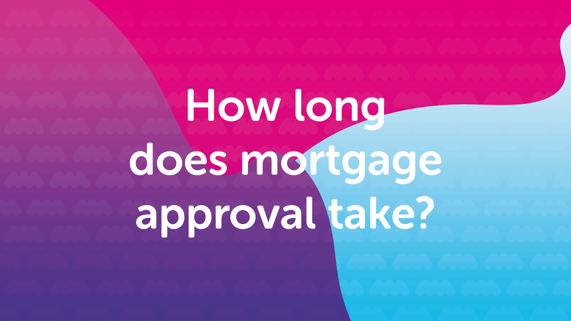 How Long Does Mortgage Approval Take