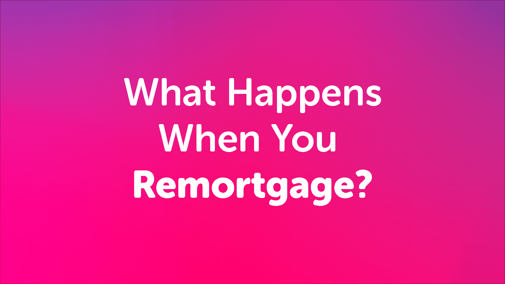 What Happens When You Remortgage Manchester