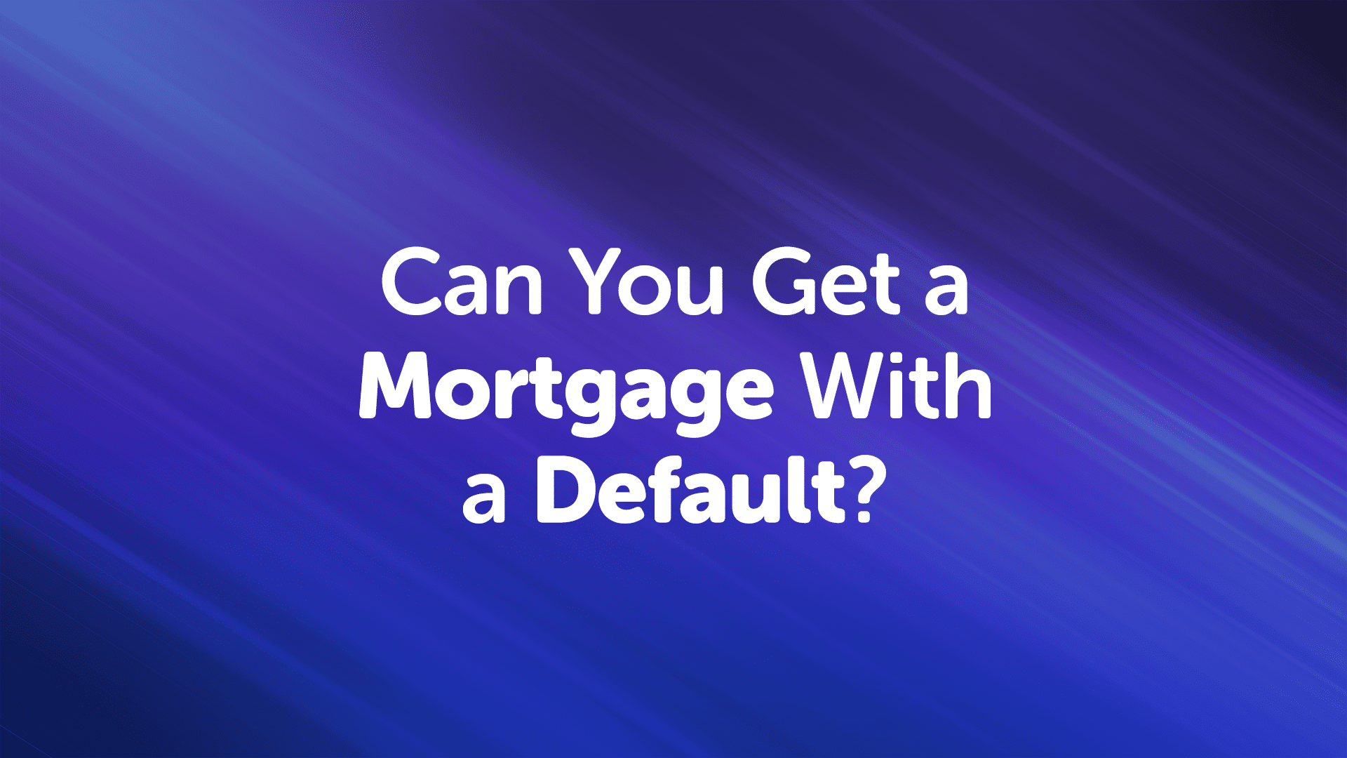 Mortgage With a Default